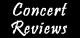 Concert Reviews